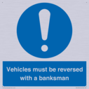 vehicles-must-be-reversed-with-a-banksman~